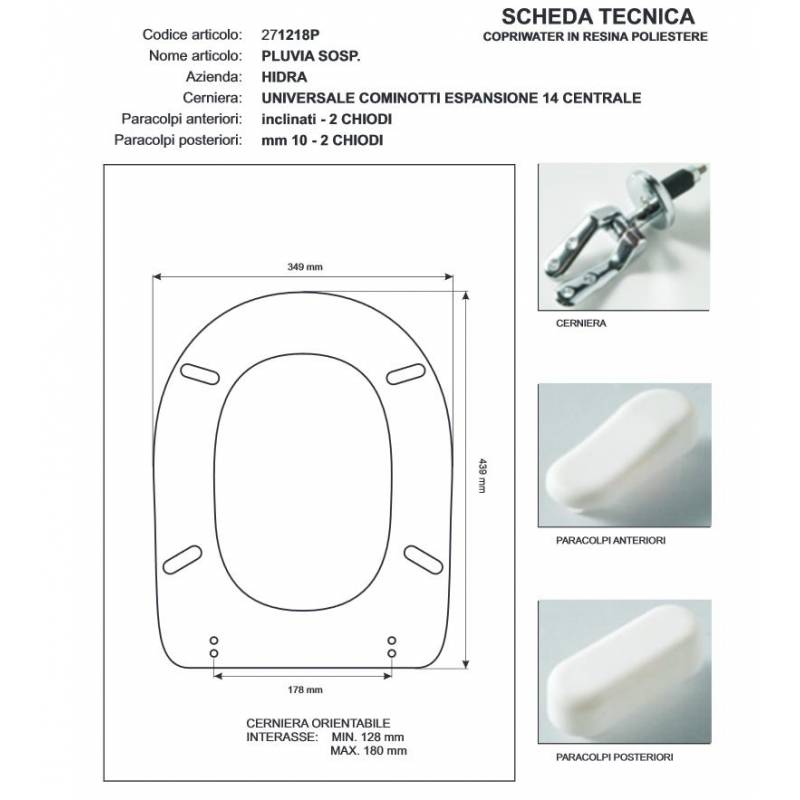 Copriwater Hidra PLUVIA SOSP.  BIANCO Cerniera Cromo-Sedile-Asse Wc