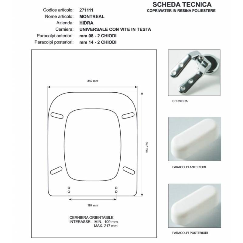 Copriwater Hidra MONTREAL  BIANCO Cerniera Cromo-Sedile-Asse Wc