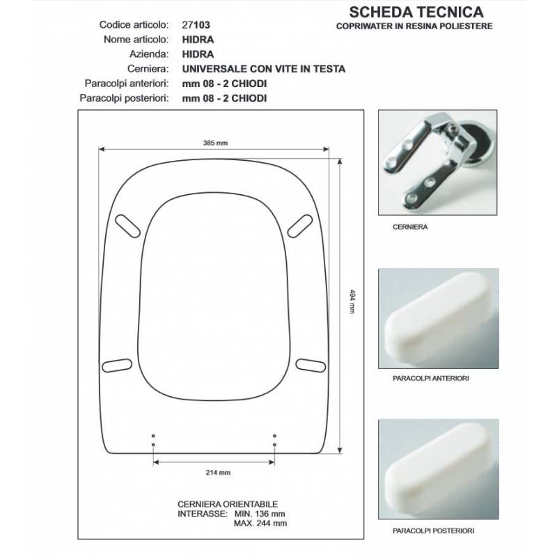 Copriwater Hidra HIDRA BIANCO Cerniera Rallentata Soft Close Cromo-Sedile-Asse Wc