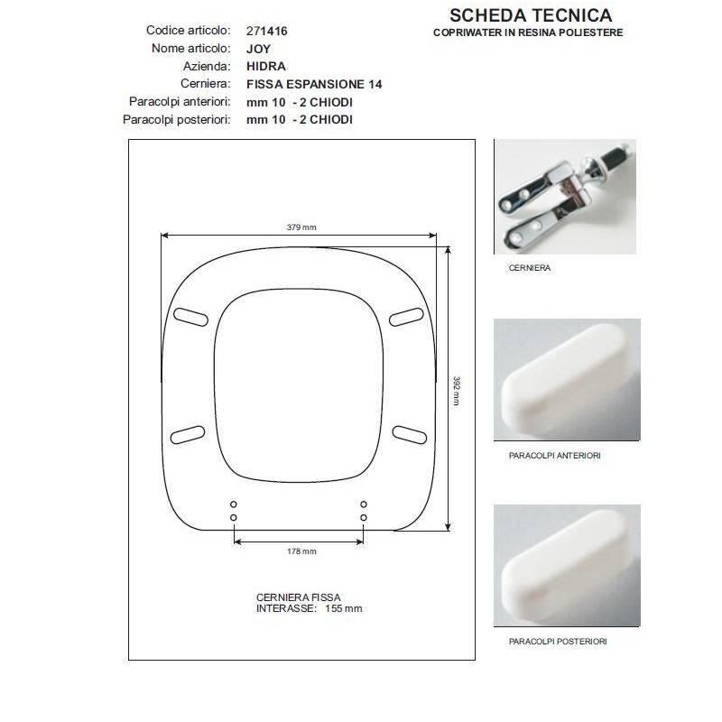 Copriwater Hidra JOY  BIANCO Cerniera Rallentata Soft Close Cromo-Sedile-Asse Wc